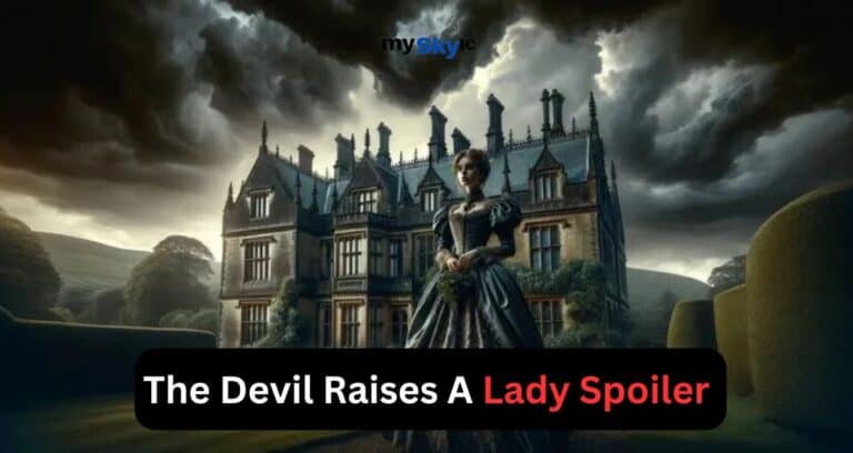 The Devil Raises A Lady Spoiler: A Complete Guide