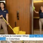 Top Factors to Consider When Hiring Janitorial Services in Columbus